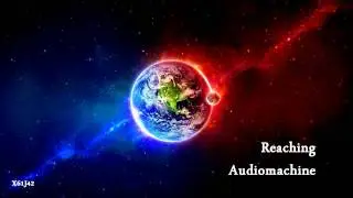 Reaching - Audiomachine