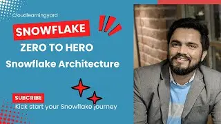 #2 Snowflake Architecture in depth || How Snowflake works