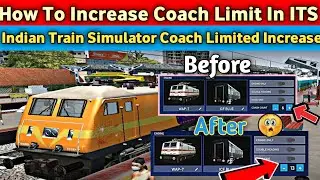 Increase Coach Limit In Indian Train Simulator ! Play 15 Coaches in Custom Mode 🔥