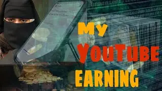 My YouTube Earning! | Fatima Bilal Rajpoot
