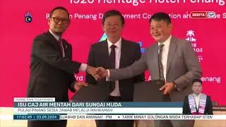 3 SEPT 2024 – BERITA WILAYAH – ISU CAJ AIR MENTAH ; PULAU PINANG SEDIA JAWAB MELALUI MAHKAMAH
