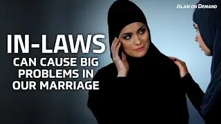 In-Laws Can Cause Big Problems in Our Marriage - Ayden Zayn