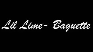 Lil Lime- Baguette