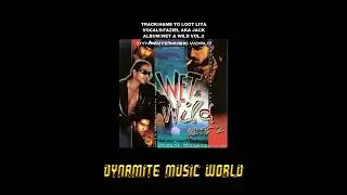 Hame To Loot Liya - Faziel aka Jack - Wet & Wild Vol.2