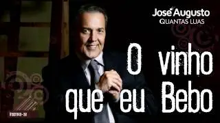 José Augusto - O Vinho Que Eu Bebo (Quantas Luas)