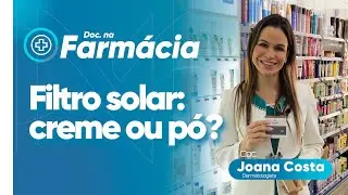 Filtro solar: creme ou pó? - Dra. Joana Costa - EP 31