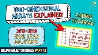 Two-Dimensional Arrays EXPLAINED! Part 1 | 2016/2017 Exams | Gr 12 Final Exam Solutions Part 43