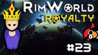 [23] Travelling for Components | RimWorld ROYALTY | RimWorld 1.1 Let's Play RimWorld 1.1 Royalty