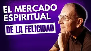 Emilio Carrillo | ESPIRITUALIDAD, “El mercado de la Felicidad"