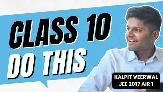 JEE 2027: A simple Roadmap for Class 10 | Kalpit Veerwal