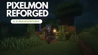 Pixelmon Reforged - El's Misadventures 3