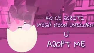 ROBLOX ADOPT ME - KO CE DOBITI MEGA NEON UNICORN-A