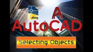 AutoCAD-Selecting Objects