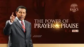 Power of Prayer and Praise Vol. 2 - Back to the Basics
