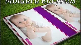 Aprenda como criar molduras para imagens Photoshop