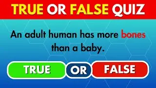 True or False Quiz🧩🧠Test Your Knowledge with These 50 Surprising Facts