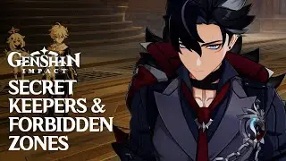 Secret Keepers and Forbidden Zones / Cataclysm's Quickening / Archon Quest / Genshin Impact