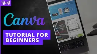 CANVA - Complete Tutorial for Beginners | Canva सीखें हिंदी मैं | MarkBuzz | [Hindi]
