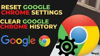 Reset Google Chrome Web Browser to Default Settings || Clear Google Chrome history