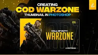 #2 - Creating COD Warzone Thumbnail | Photoshop