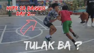 HYPE STREETBALL TOUR  -  BAGUIO CITY DAY 2