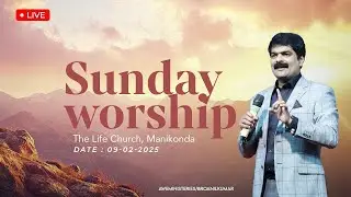 Sunday Service | Message By Bro. Anil Kumar | 09.02.25 | @Broanilkumarthelifechurchhyd