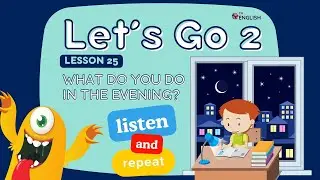 Level 2 Lesson 25 🌃 WHAT DO YOU DO IN THE EVENING❓Elementary Kids English ESL Vocabulary & Grammar