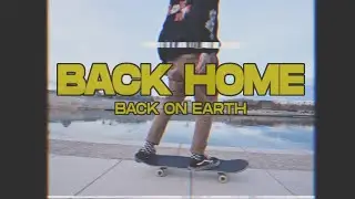 Back On Earth - Back Home (Official Music Video)