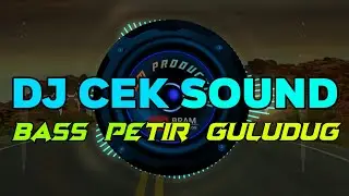 DJ CEK SOUND BASS PETIR GULUDUG GLERR 100%