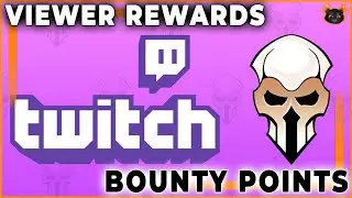 Bounty Points - Viewer Rewards Tutorial for Viewers and Streamers