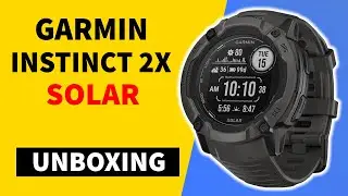 Garmin Instinct 2X Solar Graphite Unboxing and Review