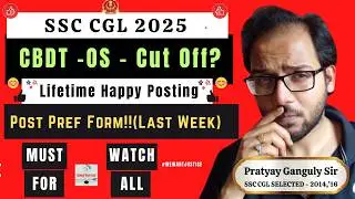 SSC CGL 2025 - Why This Exam is for CBDT-OS? Post Pref Guidance - Final Week - Made For SSC