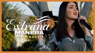 Extraña Manera - (En Vivo) - Cheli Madrid - DEL Records 2021