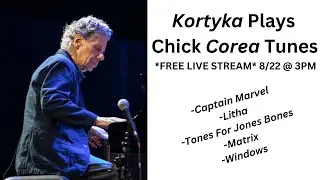 Chick Coreal *FREE* Live Stream Concert 8/18/24