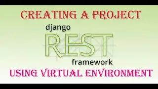 How To Create Django Rest Framework Projects In a Virtual Environment #2