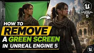 How to Remove a Green Screen in Unreal Engine 5 | Chroma Key Tutorial