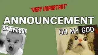 VERY IMPORTANT ANNOUNCEMENT - MUST WATCH