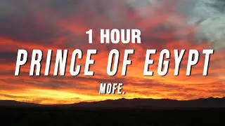 [1 HOUR] mofe - Prince Of Egypt (Lyrics)