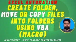 Create Folder, Move Or Copy Files InTo Folders Using VBA by ExcelSujeet