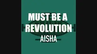 Aisha - Must Be A Revolution (Ariwa) 2020