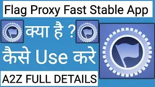 How To Use Flag Proxy Fast Stable App !! Flag Proxy Fast Stable App Kaise Use Kare