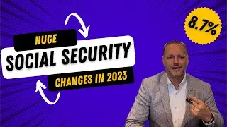 Huge Social Security Changes in 2023!