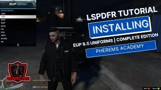 LSPDFR | EUP 9.5 Uniforms | Complete Edition | TUTORIAL ! | Pherems Academy |