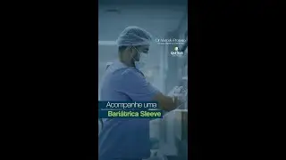 Acompanhe uma bariátrica Sleeve
