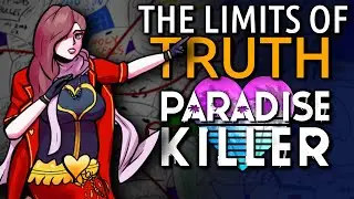 The Limits of Truth in Games & Paradise Killer