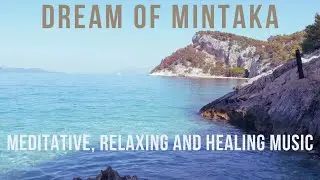 DAVA - Dream of Mintaka (Meditative, relaxing and healing music composition)