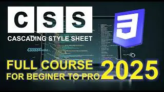 CSS Full Course 2025  | 01  Introduction to CSS
