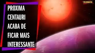 Grande Descoberta Sobre Proxima Centauri - Planeta Gigante Intriga Cientistas | SpaceList