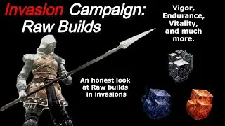 Dark Souls 3 PvP Invasion Campaign: Raw Builds