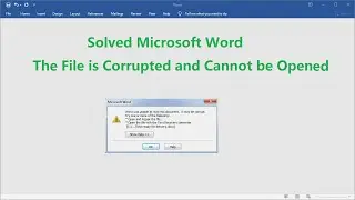 Solved Microsoft Word The File Is Corrupted and Cannot Be Opened